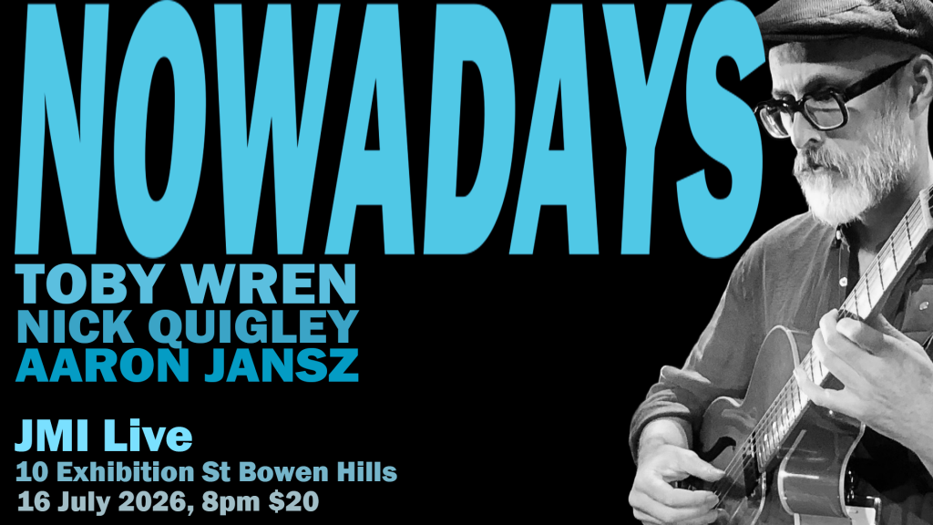 Nowadays Toby Wren gig poster